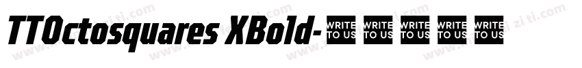 TTOctosquares XBold字体转换